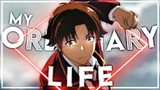 Ayanokoji - My Ordinary Life [Edit/AMV] Quick!