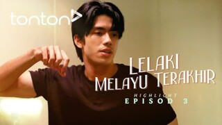 Lelaki Melayu Terakhir Episod 3