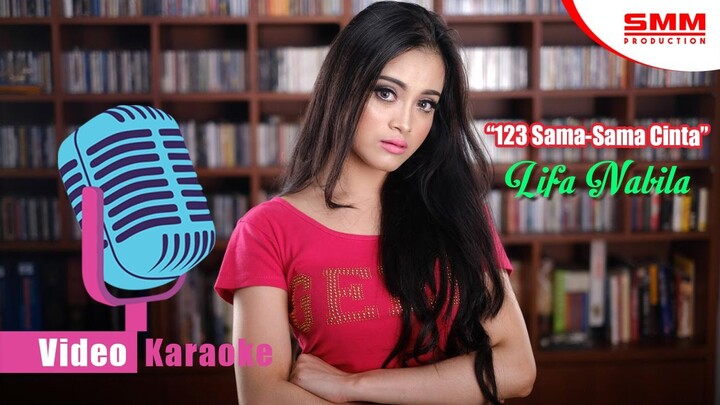Lifa Nabila - 123 Sama Sama Cinta (OFFICIAL KARAOKE)