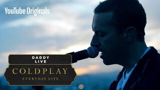 Coldplay - Daddy (Live in Jordan)