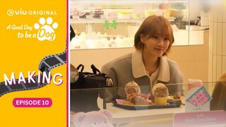 Episode 10 Making | A Good Day to be a Dog | Cha Eun Woo, Park Gyu Young [ENG SUB]