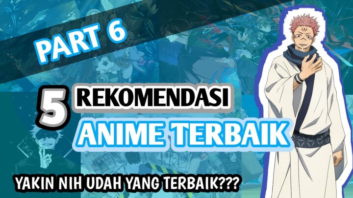 KALIAN PERCAYA GAKK KALAU ANIME INI YANG TERBAIK?? - 5 Rekomendasi Anime Terbaik Part 6 - RekoNime