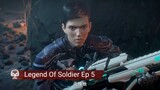 Legend Of Soldier Ep 5