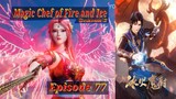 Eps 77 | Magic Chef of Fire and Ice