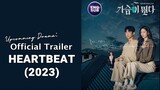 🇰🇷 KR | Heartbeat (2023) Official Trailer Full English Sub (Starring: Ok Taecyeon, Won JinAh)