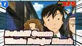 Detektif Conan | Wisata Belajar Merah: Shinichi Cemburu & Ciuman Lembut_1