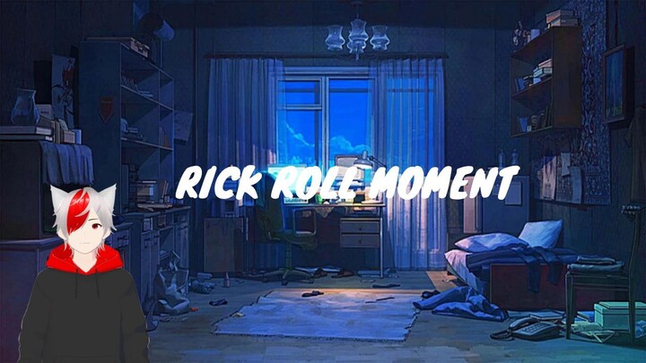 rick roll moment
