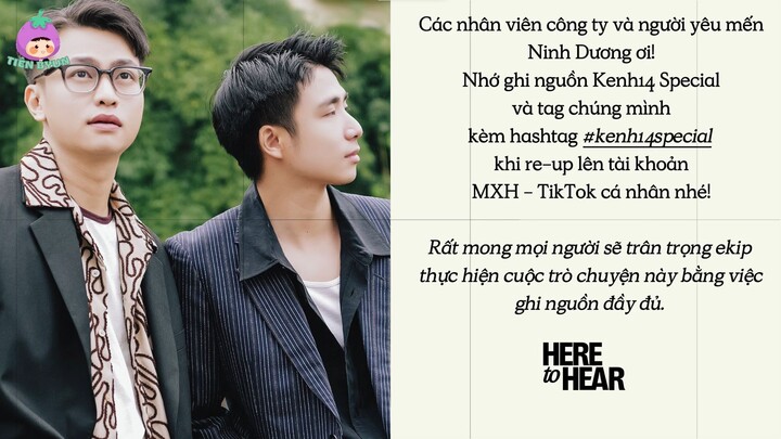 #NinhDuongStory- เรื่องความรัก 10 ปี - 'Ninh พิเศษกว่าเพื่อนคนอื่นของผม' - HERE TO HEAR