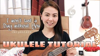 I WON’T LAST A DAY WITHOUT YOU | Carpenters | UKULELE TUTORIAL (EASY CHORDS)