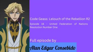 Code Geass: Lelouch of the Rebellion R2 Episode 16