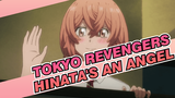 Hinata's An Angel!! | Tokyo Revengers