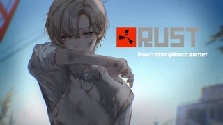 RUST | おまたせの三日目【にじさんじ/叶】