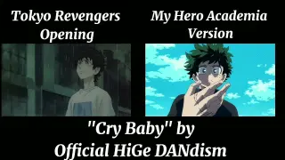 [COMPARISON] My Hero Academia / Tokyo Revengers Opening Parody | Cry Baby