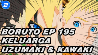 Boruto Ep 195 Keluarga Uzumaki & Kawaki_2