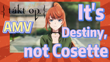 [Takt Op. Destiny]  AMV | It's Destiny, not Cosette