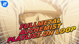 Playlist on Loop: It's The Fault of the TVA | Fullmetal Alchemist_2