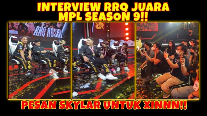 INTERVIEW RRQ JUARA MPL SEASON 9!! PESAN SKYLAR UNTUK RRQ XINNN!!