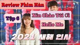 REVIEW PHIM HÀN: XIN CHÀO TÔI ƠI (HELLO ME 2021) - TẬP 6 | PHIM HÀN QUỐC HAY