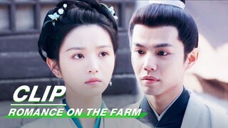 Lian Maner doesn't Want to take Revenge on Lian Hua'er | Romance on the Farm EP20 | 田耕纪 | iQIYI