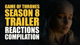 Game Of Thrones Season 8 Trailer Reactions Compilation