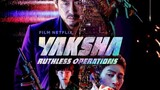 Yaksha: Ruthless Operations (2022)