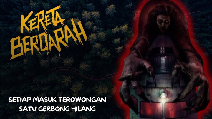 KERETA BERDARAH | TIDAK ADA YANG SELAMAT TEROWONGAN MISTERIUS GERBONG HILANG