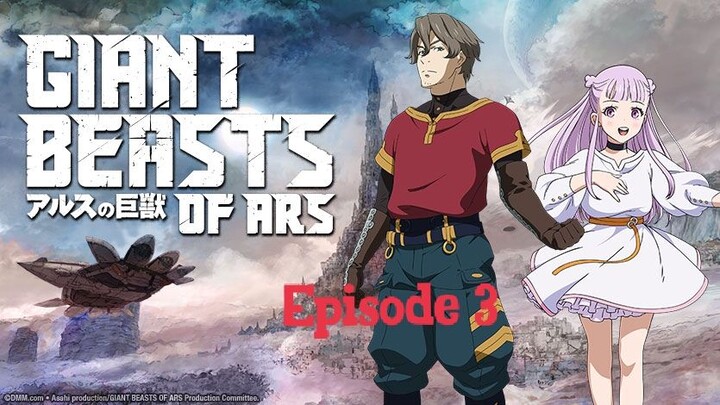 Giant-Beast Of Ars -Episode 3