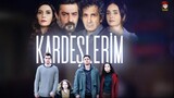 Kardeslerim - Episode 123 (English Subtitles)