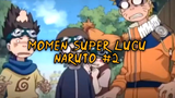 Momen Super Lucu Naruto Part 2
