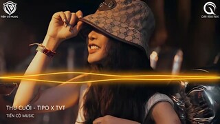 THU CUỐI - TIPO FT TVT REMIX || SIÊU PHẨM NHẠC GÕ 2022