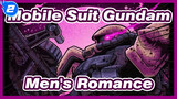 [Mobile Suit Gundam/Epic/Mixed Edit] Men's Romance_2