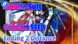 Mobile Suit Gundam SEED Ending 2 - Distance_2