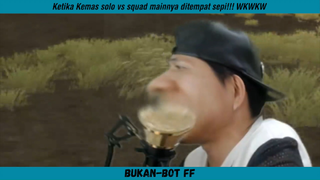 Kemas solo vs squad??!! Tapi turunnya ditempat sepi WKWKWK