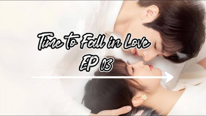 Time to Fall in Love EP3 eng sub (2022)