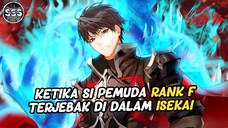 Ketika Hunter Rank F Terjebak Dalam ISEKAI Hingga Jadi OVERPOWER !