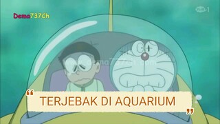 DORAEMON SERIAL terjebak di aquarium