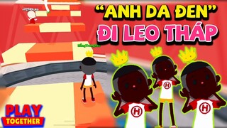 Play Together | Hóa Thân Thành "ANH DA ĐEN" Đi Leo Tháp Vô Cực Và Cái Kết :v