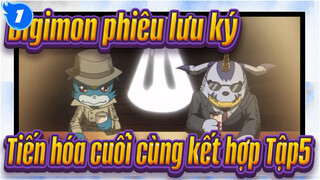 Digimon phiêu lưu ký 
Tiến hóa cuối cùng kết hợp Tập5_1