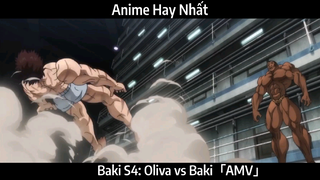 Baki S4: Oliva vs Baki「AMV」Hay Nhất