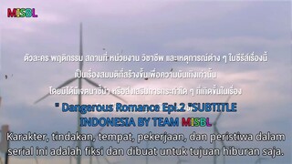 Dangerous romance the series episode 2 Sud indo