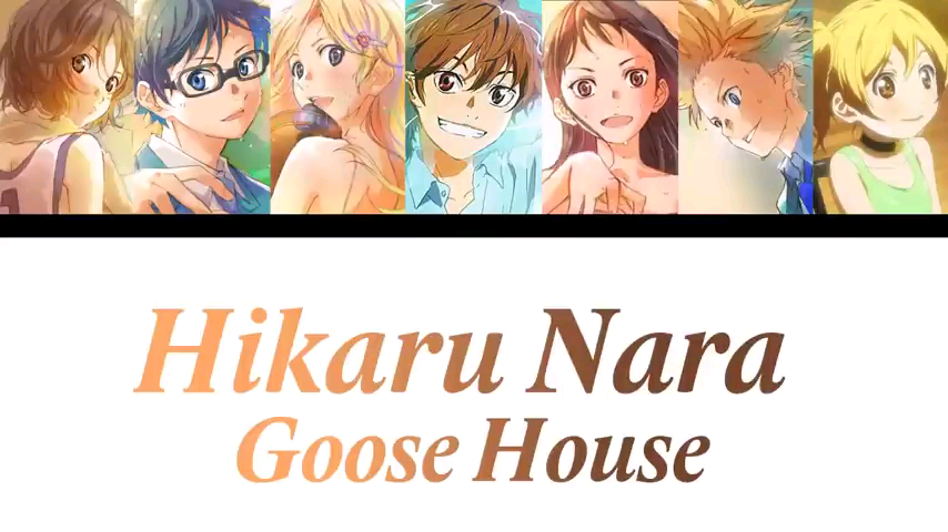 Hikaru Nara-Goose House (Shigatsu wa Kimi no uso OP1)-Piano and