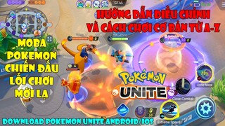 POKEMON UNITE - CÁCH CHƠI CƠ BẢN CHO NGƯỜI MỚI BẮT ĐẦU - GAME MOBA POKEMON BẢN CHÍNH THỨC