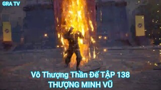 Vô Thượng Thần Đế TẬP 138-THƯỢNG MINH VŨ