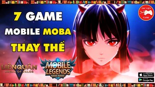 TOP GAME || 7 Game Mobile MOBA thay thế LIÊN QUÂN MOBILE, MOBILE LEGENDS || Thư Viện Game