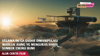 Selama Ini Ga Sadar Telah Dimanipulasi Mahluk Asing Yg Menguras Sumber Daya Alam Bumi - Alur Film