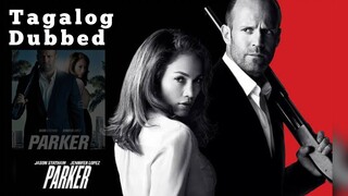 PARKER (2013) TAGALOG DUBBED MOVIE