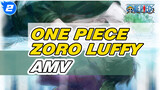 One Piece 
Zoro Luffy AMV_2