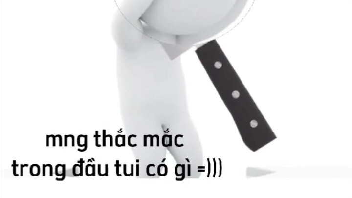 mng thắc mắc trong đầu tui có gì =)))