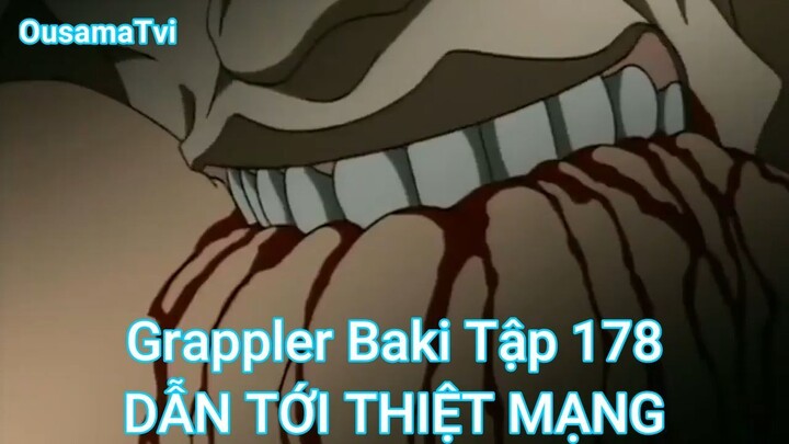 Grappler Baki Tập 178-DẪN TỚI THIỆT MẠNG