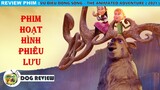 REVIEW PHIM VŨ ĐIỆU DÒNG SÔNG - The Animated Adventure (2021) || SASUKE ANIME